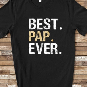 Best Pap Ever Shirt Pap Gift from Granddaughter Grandson Birthday Fathers Day Christmas Gifts for Pap