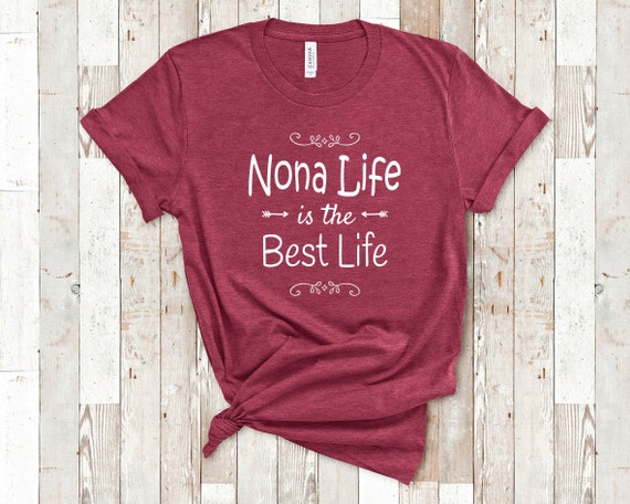 Nona Mothers Day Gift For Nona Best Ever T Shirt Nona Mothers Day Gift For Nona Best Ever T Shirt