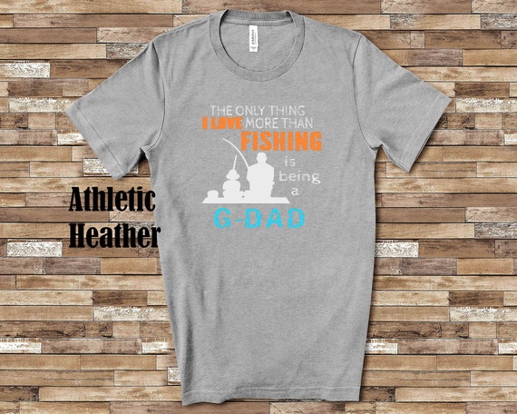 This Love More Than Fishing G-dad Shirt Will Bring a Smile to the