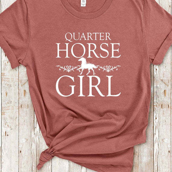 Quarter Horse Girl Horse Lover Shirt Horse Gifts Girls Women Quarter Horse Girl Horse Lover Shirt Horse Gifts Girls Women