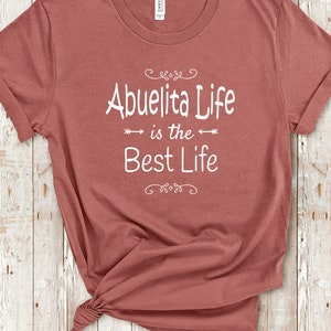 Abuelita Life Is The Best Life Abuelita-shirt voor Abuelita Cadeaus Cadeau-idee voor Abuelita Verjaardag kerstcadeau