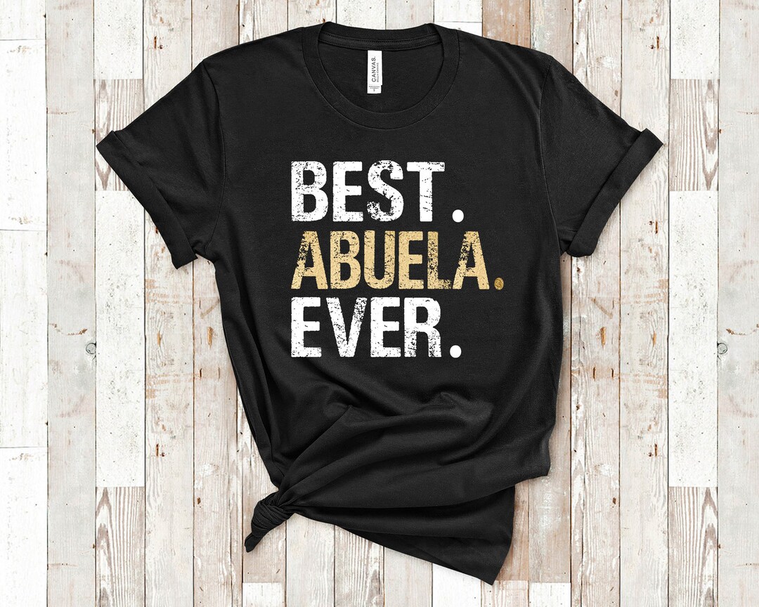 Best Abuela Ever T-Shirt