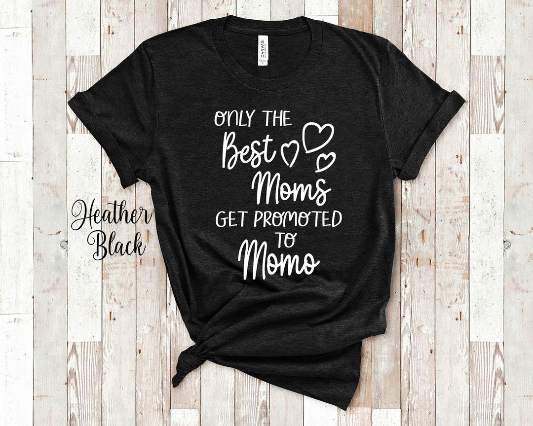The Best Moms Get Promoted To Momo for Special Grandma - Birthday Mother&#39;s Day Christmas Gift for Grandmother