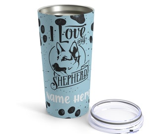 I Love my German Shepherd - Personalized Custom Stainless Steel Tumbler Travel Mug for Hot Coffee Cold Drink - 20oz with Lid Dishwasher Safe