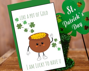 Digital Happy St Patrick's Day Card  Like a pot of gold I am lucky to have you Printable Greeting Card download