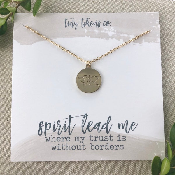 Spirit Lead Me Where Your Trust Is Without Borders, Globe Necklace, Adoption Gift, Missionary, Mission Trip, Travel Gift, Necklace with Card