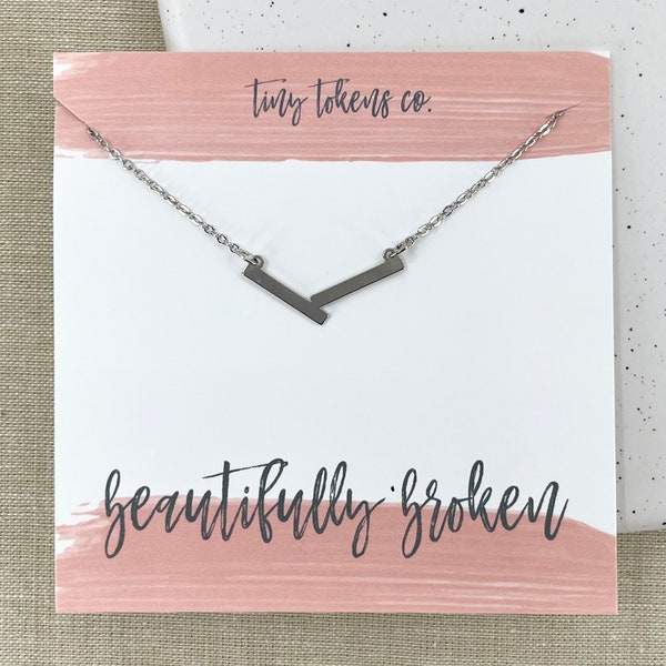 Beautifully Broken, Bent Not Broken, Bereavement Necklace, Loss Gift, Jewelry With Card,