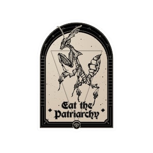 Eat the Patriarchy Sticker, Occult goth Feminist Praying Mantis Decal,Pro choice reproductive rights gift, Radical leftist statement sticker