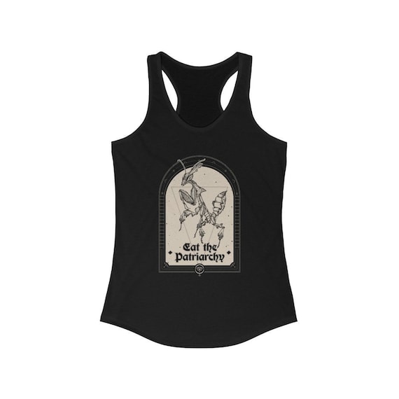 Eat the Patriarchy Tank, Occult praying ghost mantis racerback, Goth feminist witch shirt,Witchy womens rights tanktop,pro-choice statement