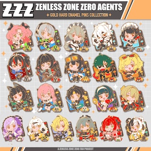 May include: A collection of gold hard enamel pins featuring various anime-style characters. The pins have detailed designs with vibrant colors and are from the "Zenless Zone Zero Agents" collection. The text "A ZENLESS ZONE ZERO FAN PROJECT" is at the bottom.