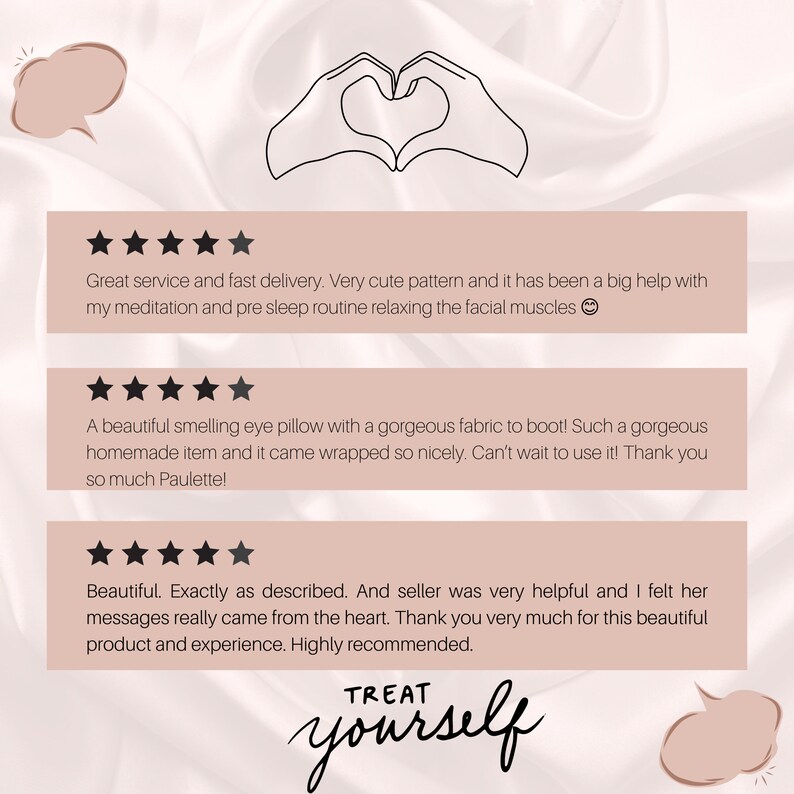 May include: Five star reviews for a handmade eye pillow. The reviews highlight the fast delivery, cute pattern, and the seller's helpfulness. The text "Treat yourself" is also visible in the image.