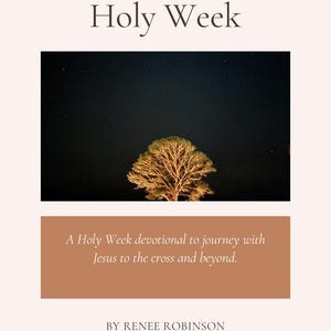 以下が含まれることがあります： 「Illuminate Holy Week」というタイトルの本の表紙。暗い夜空を背景に、ライトアップされた木が描かれています。画像の下には、テキスト「A Holy Week devotional to journey with Jesus to the cross and beyond.」が書かれた茶色の長方形があります。