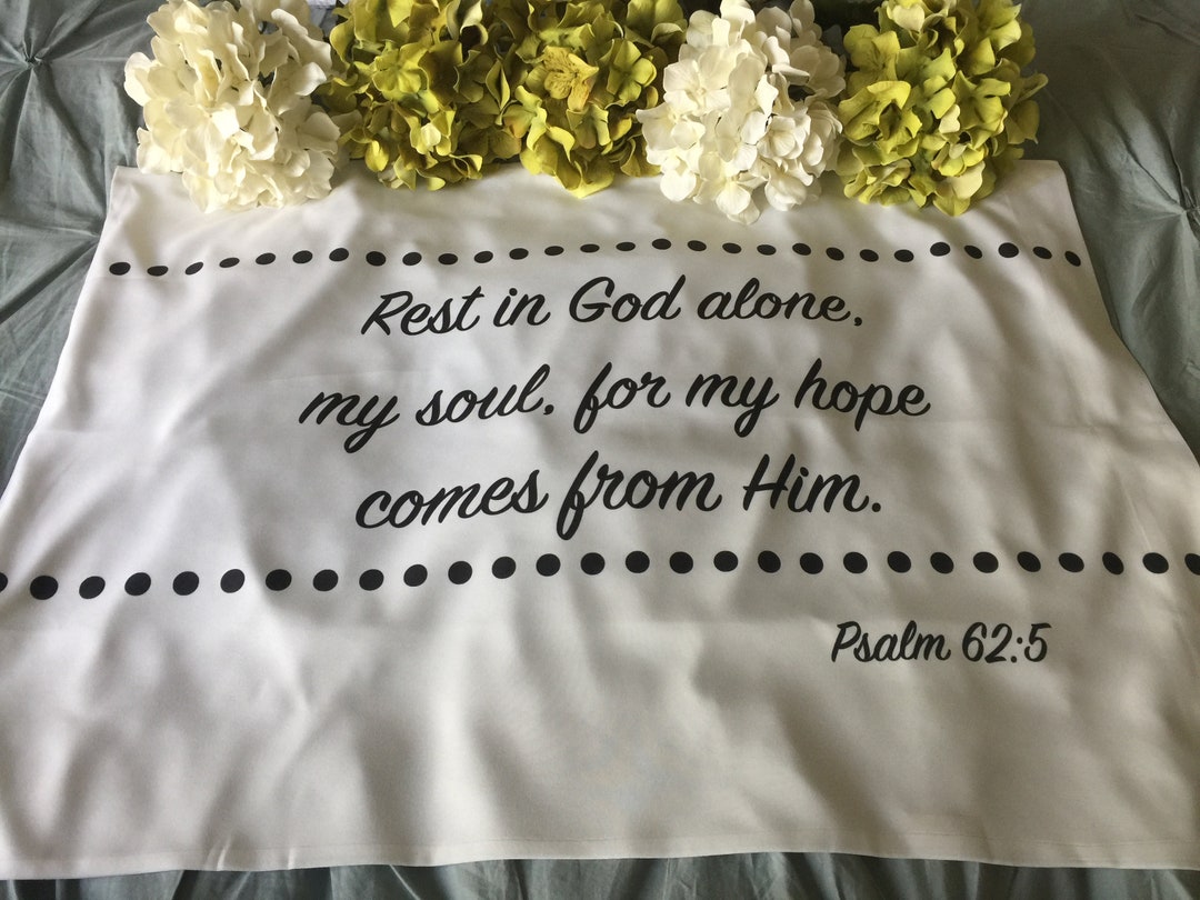 Scripture Bible Verse Pillowcase Psalm 625 Etsy