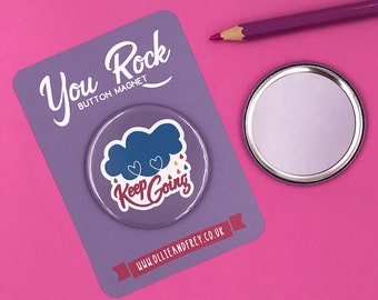 You Rock Positivity Pocket Mirror or Magnet, Keep Going Design