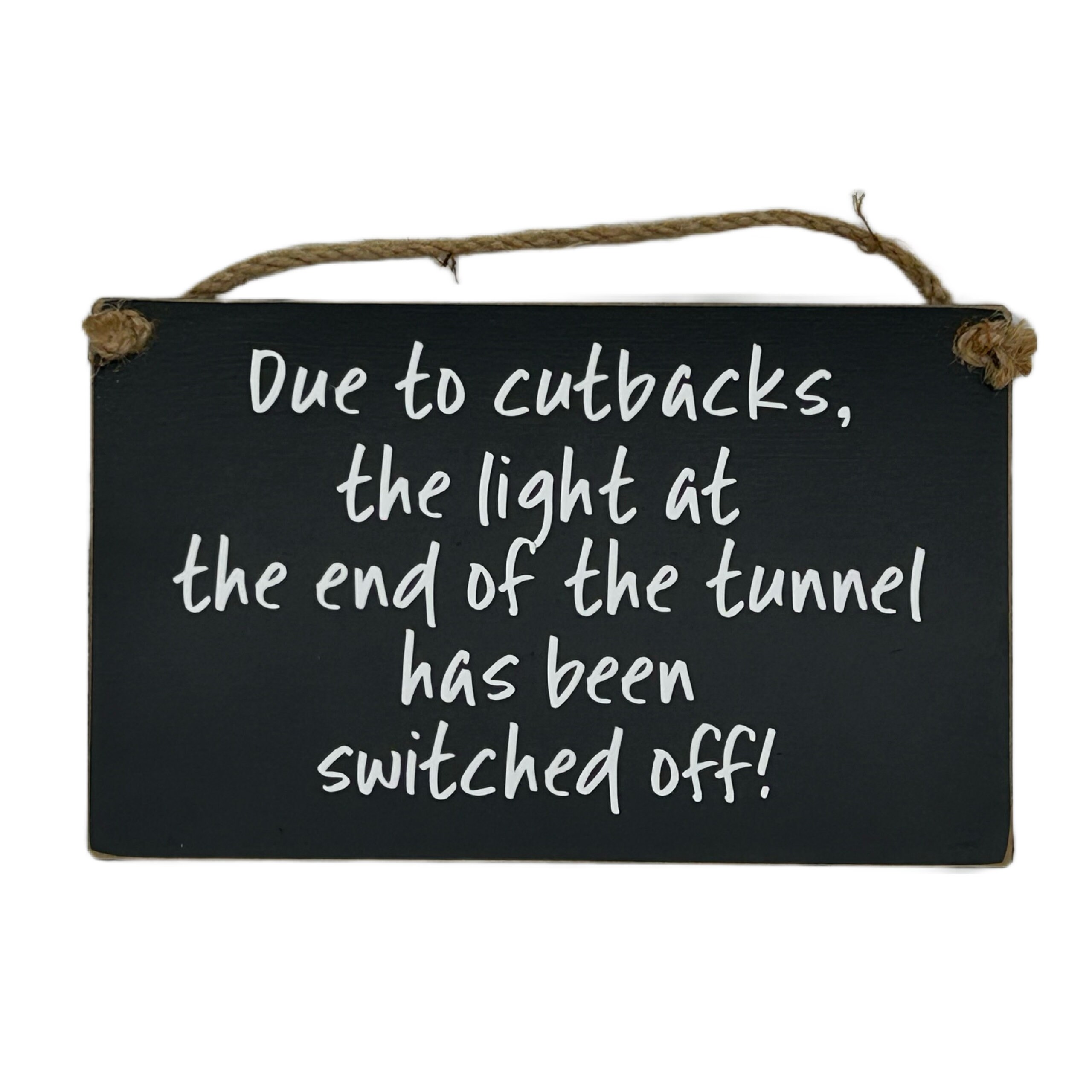 Light at the End of the Tunnel Witty Metal Sign - Con Amore