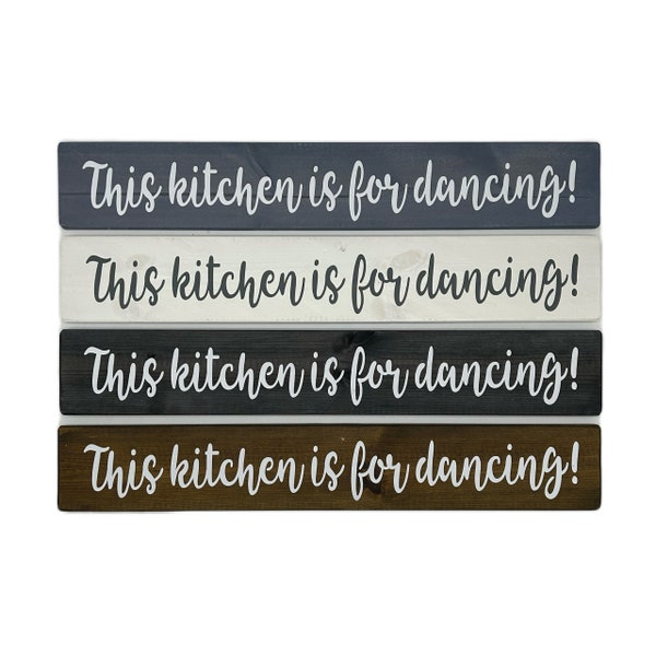 This Kitchen is For Dancing!   Long Hanging Wooden Plaque Sign