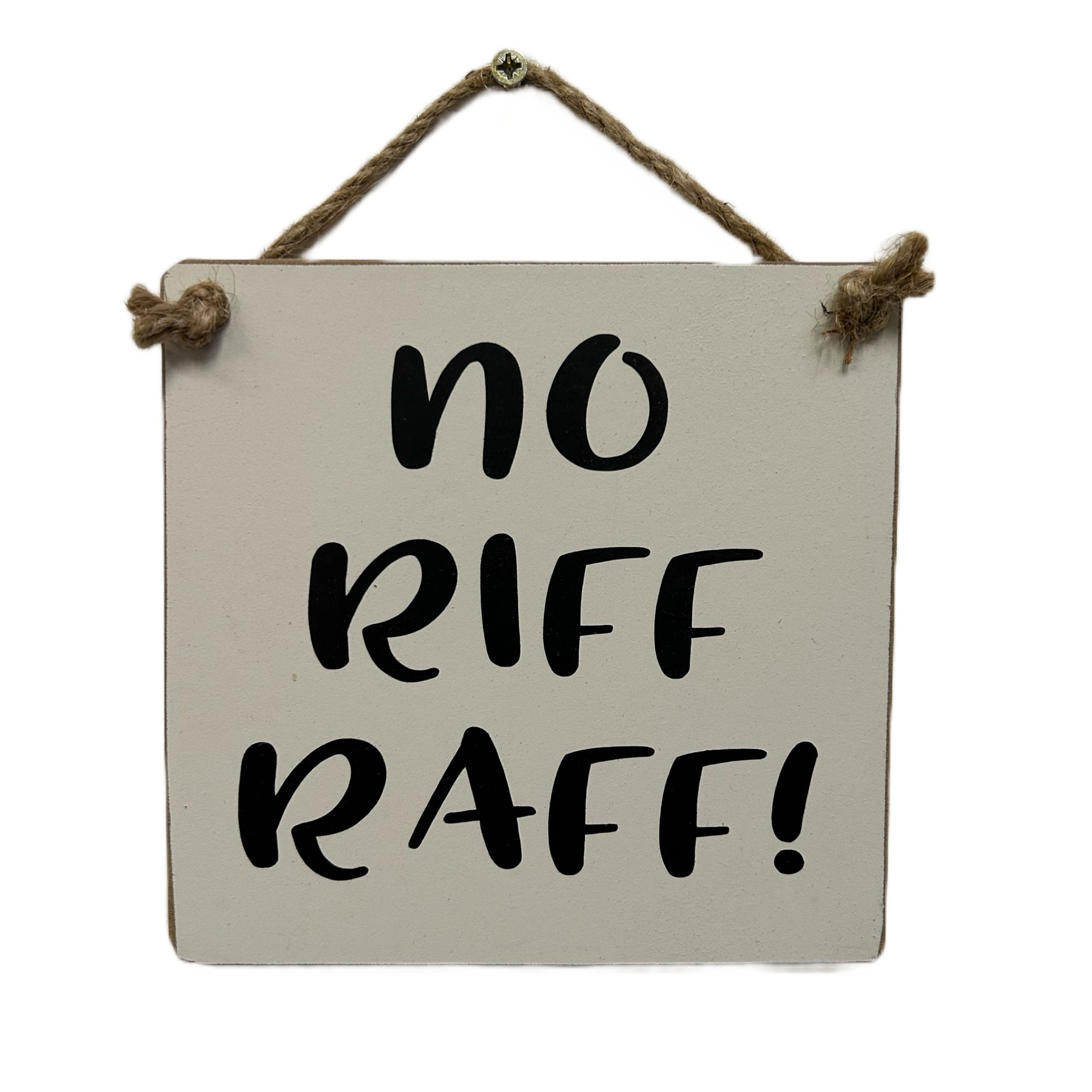 No Riff Raff Please Svg No Riff Raff Hanging Plaque - Etsy