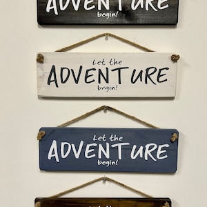 Let The Adventure Begin Hanging Wooden Plaque/Sign