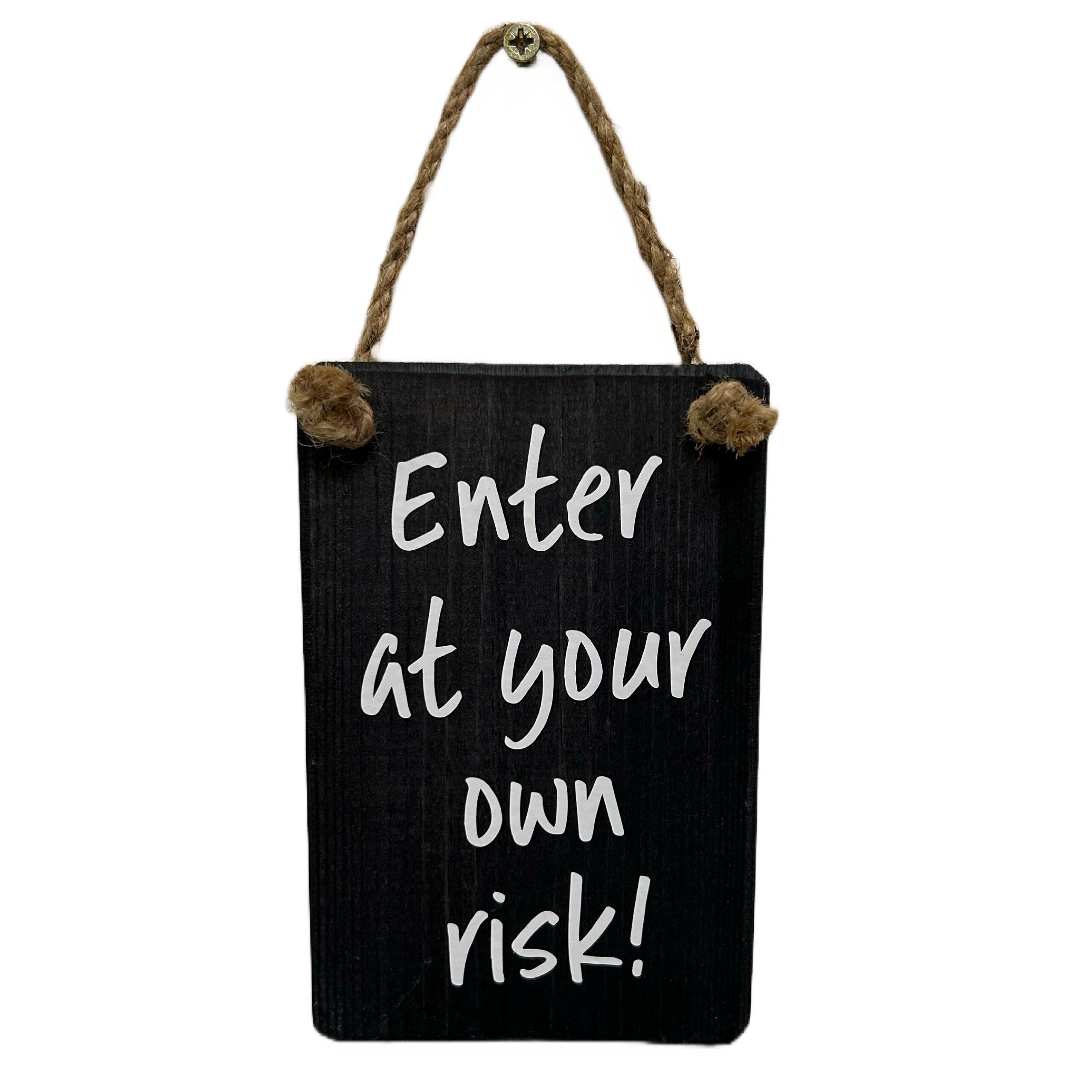 Enter at Your Own Risk Door Hanging Wooden Plaque/sign - Etsy