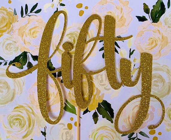 Fifty Cake Topper 50th Birthday 50th Wedding Anniversary Etsy