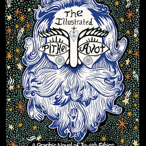 The Illustrated Pirkei Avot: A Graphic Novel of Jewish Ethics