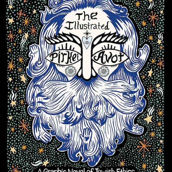 The Illustrated Pirkei Avot: A Graphic Novel of Jewish Ethics