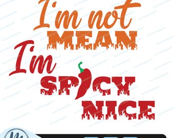 No soy mala, soy picante. SVG agradable, SVG de cita divertida, SVG divertido para adultos, PNG de sarcasmo, SVG mordaz, SVG sarcástico, PNG de diseño divertido, PNG de moda
