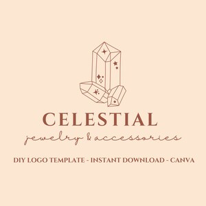 May include: A logo template for a jewelry and accessories business called "CELESTIAL". The logo features a stylized image of three crystals with stars inside. The text is in a brown color.
