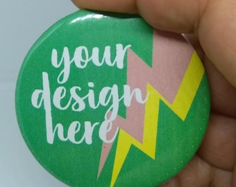 Large custom badge with your design - 58mm