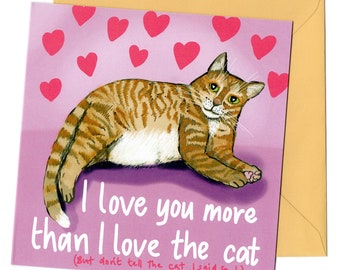 I love you more than the cat card - romantic kitty card, valentines, just because