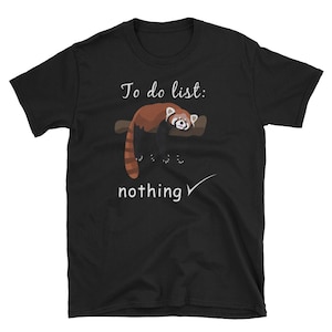 Red Panda Shirt, Red Panda Gift, Cute Red Panda, Kawaii Red Panda, Red Panda Lover, Raccoon Shirt, To Do List Nothing