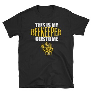 Bee Shirt, Beekeeper Gift, Beekeeper, Beekeeping, Bee Keeper Shirt, Bee Lover Shirt, Halloween Shirt, This Is My Beekeeper Costume