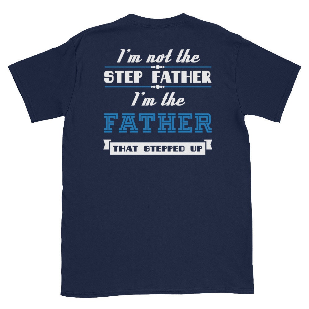 Dad Step Dad Shirt
 Step Dad Shirt Step Dad Gift Dad Shirt Fathers Day Shirt Etsy
