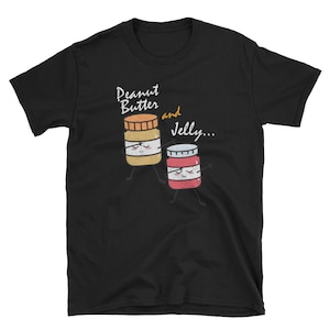 Peanut Butter Shirt, Peanut Butter Gift, Peanut Butter Jelly, Peanut Butter Lover, Food Shirt, Peanut Butter Outfit, Peanut Butter And Jelly
