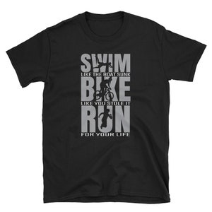 Triathlon Shirt, Triathlete Gift, Running Shirt, Biking Shirt, Marathon Shirt, Triathlete Shirt, Swimming Shirt, Swim Bike Run Shirt