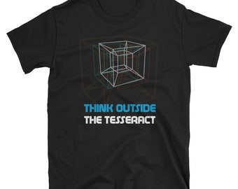 Geek Shirt, Geek Gift, Nerd Shirt, Geekery, Math Shirt, Science Shirt, Geometry Shirt, Teacher Shirt, Think Outside The Tesseract
