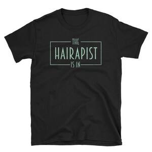 Hairstylist Shirt, Hairdresser Gift, Hairdresser, Barber Shirt, Hair Shirt, Beautician Shirt, Hairdresser Tee, The Hairapist Is In