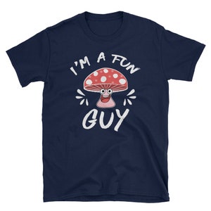 May include: Navy blue t-shirt with a white mushroom graphic and the text "I'm a Fun Guy".