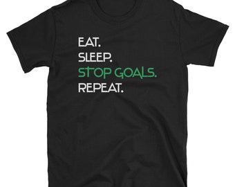 Camisa de fútbol, regalo de portero, camiseta de portero, camisa de portero, camisa de portero, camisa de portero de fútbol, camisa de fútbol, comer sleep Stop goles repetir
