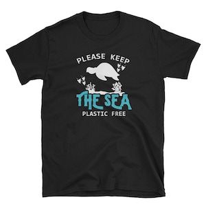 Environmental Shirt, Ocean Lover Gift, Save The Ocean, Ocean Conservation, Save Our Seas, Earth Day Shirt, Please Keep The Sea Plastic Free