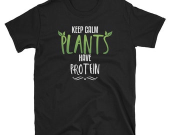 Vegan Shirt, Vegan Gift, Vegan Clothing, Vegetarian Tshirt, Vegan Clothes, Cute Vegan Shirt, Veganism, Keep Calm Plants Have Protein