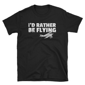 Pilot Shirt, Pilot Gift, Flying Shirt, Flight Shirt, Plane Shirt, Aviation Shirt, Airplane Shirt, Pilot Tee, I&#39;d Rather Be Flying