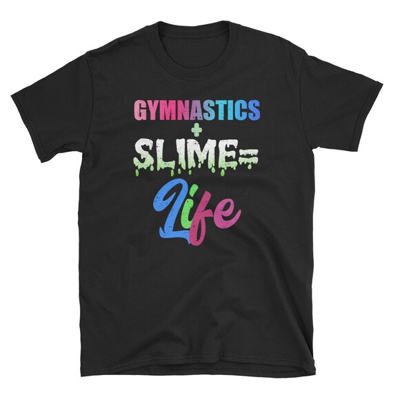 Gymnastics And Slime Gymnast Gift Gymnastics Slime Party T-Shirt Gymnastics And Slime Gymnast Gift Gymnastics Slime Party T-Shirt