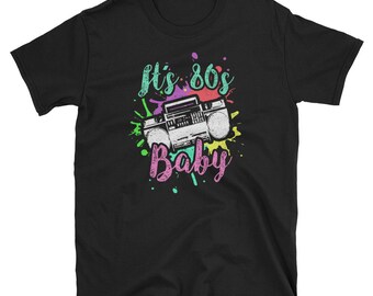 80s Party Shirt, 80s Gift, 1980s, 80s Party, Eighties Party, 80s themed party, Born In The 80s, 80s Clothing, Retro Shirt, It's 80s Baby