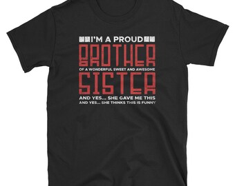 Camiseta de Gran Hermano, Regalo de Gran Hermano, Camisa de Hermano, Hermano, Soy un Orgulloso Hermano de una hermana dulce e impresionante maravillosa
