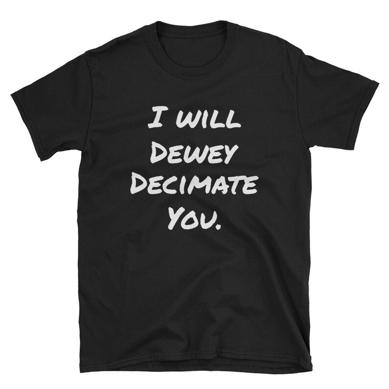 Camisa de la biblioteca, regalo de bibliotecario, camisa de bibliotecario, camisa del amante del libro, bibliotecario de la escuela, camisa del maestro, camiseta de la bibliotecaria, voy a dewey diezmar usted imagen 1