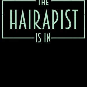 Hairstylist Shirt, Hairdresser Gift, Hairdresser, Barber Shirt, Hair Shirt, Beautician Shirt, Hairdresser Tee, The Hairapist Is In image 4