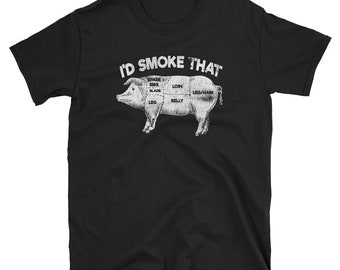 Meat Lover Shirt, Meat Lover Gift, Food Shirt, Funny Meat Lover, Meat Shirt, BBQ Shirt, Barbecue Shirt, Grill Shirt, I'd Smoke That