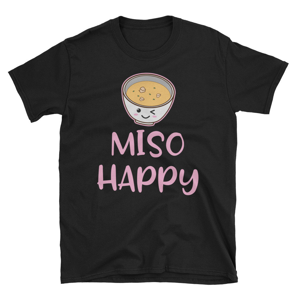 Miso Soup Shirt, Funny Gifts, Miso, Miso Cute, Miso Soup, Miso Shirt, Cute Food Shirt, Kawaii Shirt, Funny Japanese Shirt, Miso Happy