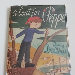BOAT FOR PEPPE by Leo Politi, 1950, 1st Edition in dust jacket, Monterey California